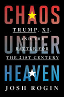 Chaos Under Heaven Josh Rogin Book Cover