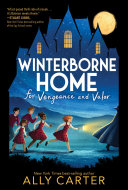 Winterborne Home for Vengeance and Valor Ally Carter Book Cover
