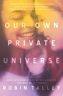 Our Own Private Universe Robin Talley Book Cover