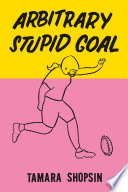 Arbitrary Stupid Goal Tamara Shopsin Book Cover