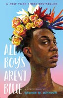 All Boys Aren't Blue George M. Johnson Book Cover