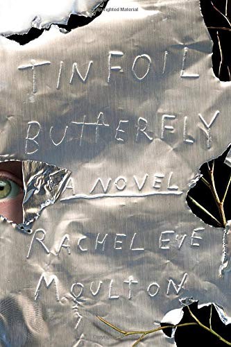 Tinfoil Butterfly Rachel Eve Moulton Book Cover