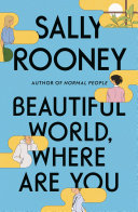 Beautiful World, Where Are You Sally Rooney Book Cover