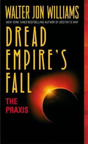 Dread Empire's Fall  Walter Jon Williams Book Cover