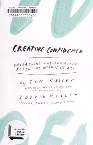 Creative Confidence: Unleashing the Creative Potential Within Us All Tom Kelley Book Cover