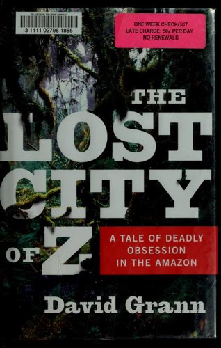 The Lost City of Z David Grann Book Cover