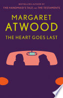 The Heart Goes Last Margaret Atwood Book Cover