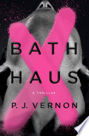 Bath Haus P. J. Vernon Book Cover