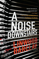 A Noise Downstairs Linwood Barclay Book Cover