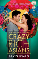 Crazy Rich Asians (Movie Tie-In Edition) Kevin Kwan Book Cover