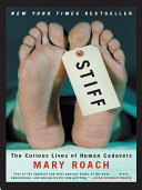 Stiff: The Curious Lives of Human Cadavers Mary Roach Book Cover