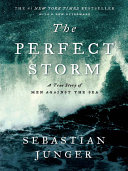 The Perfect Storm: A True Story of Men Against the Sea Sebastian Junger Book Cover
