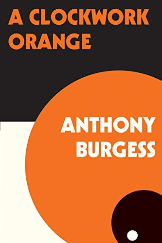 A Clockwork Orange Anthony Burgess Book Cover