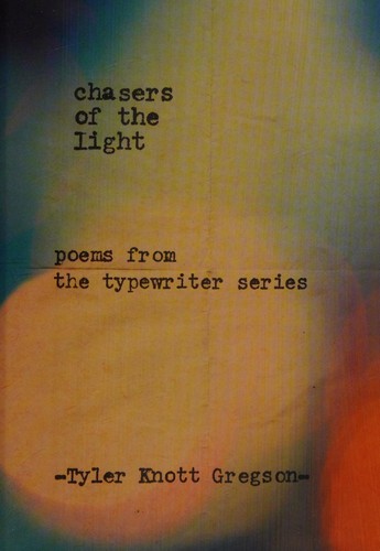Chasers of the Light Tyler Knott Gregson Book Cover