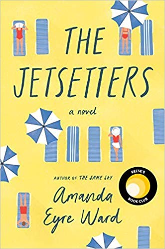 The Jetsetters:  A Novel Amanda Eyre Ward Book Cover