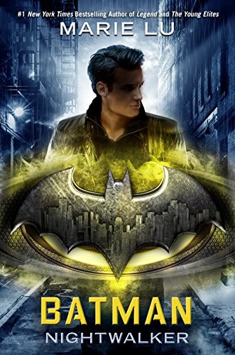 Batman: Nightwalker (DC Icons Series) Marie Lu Book Cover
