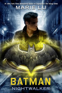 Batman: Nightwalker Marie Lu Book Cover