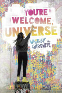 You're Welcome, Universe Whitney Gardner Book Cover