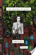 The History of Bones John Lurie Book Cover