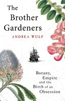 The Brother Gardeners Andrea Wulf Book Cover