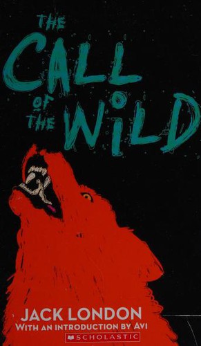 The Call Of The Wild (Scholastic Classics) Jack London Book Cover