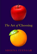 The Art of Choosing Sheena Iyengar Book Cover
