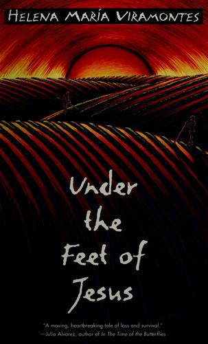 Under the Feet of Jesus Helena María Viramontes Book Cover