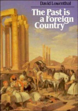 The Past is a Foreign Country Lowenthal, David. Book Cover
