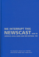 We Interrupt This Newscast Tom Rosenstiel Book Cover