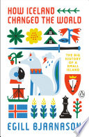 How Iceland Changed the World Egill Bjarnason Book Cover