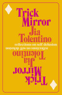 Trick Mirror Jia Tolentino Book Cover