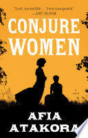 Conjure Women Afia Atakora Book Cover