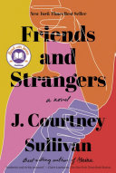 Friends and Strangers J. Courtney Sullivan Book Cover