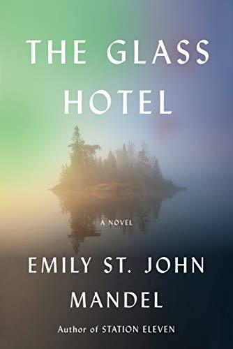 The Glass Hotel Emily St. John Mandel Book Cover