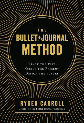The Bullet Journal Method Ryder Carroll Book Cover