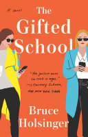 The Gifted School Bruce Holsinger Book Cover