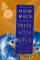 How Much of These Hills is Gold C Pam Zhang Book Cover