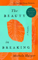 The Beauty in Breaking Michele Harper Book Cover