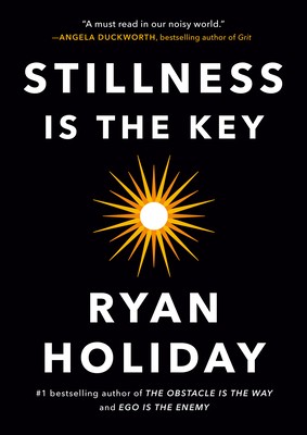 Stillness Is the Key Ryan Holiday Book Cover