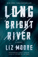 Long Bright River Liz Moore Book Cover