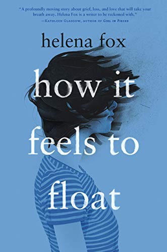 How It Feels to Float Helena Fox Book Cover
