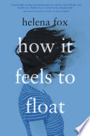 How It Feels to Float Helena Fox Book Cover