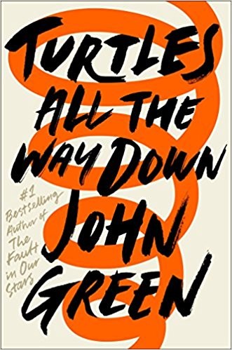 Turtles All the Way Down John Green Book Cover