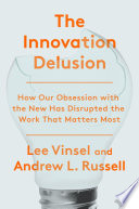 The Innovation Delusion Lee Vinsel Book Cover