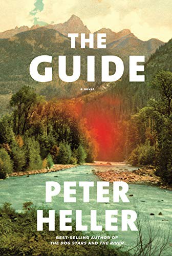 The Guide Peter Heller Book Cover
