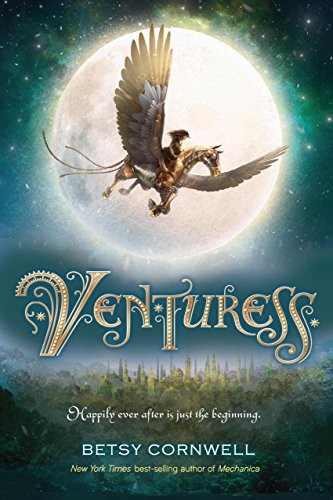 Venturess Betsy Cornwell Book Cover