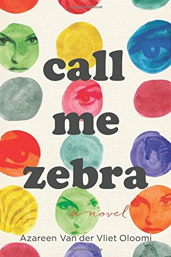 Call Me Zebra Azareen Van der Vliet Oloomi Book Cover