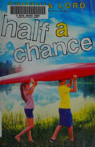 Half a Chance Cynthia Lord Book Cover