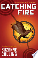 Catching Fire (Hunger Games, Book Two) Suzanne Collins Book Cover