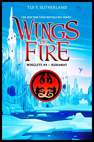 Runaway (Wings of Fire: Winglets Book 4) Tui T. Sutherland Book Cover